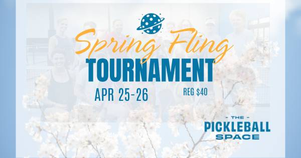 SPRING FLING @ The Pickleball Space