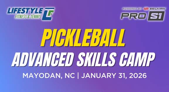 Pickleball Advanced Skills Camp @ Liftestyle Fitness and Tennis