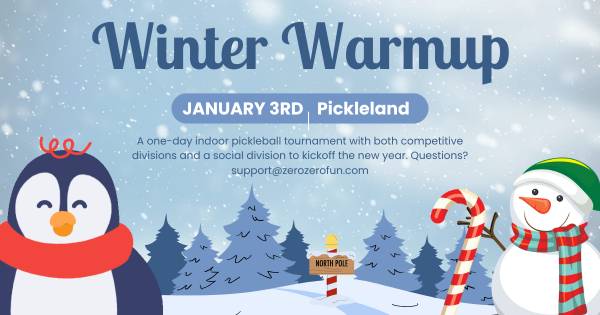 Winter Warm-Up at Pickleland - Austin area tournament
