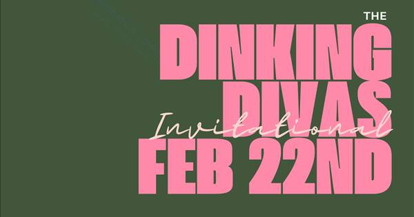 The Dinking Divas Womens Invitational Presented by 4Esthetics Lounge
