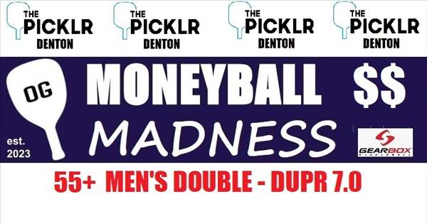 $$1400 MEN 55+ DUPR 7.0 MONEYBALL