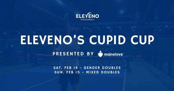 Eleveno's Cupid Cup Presented by mainelove