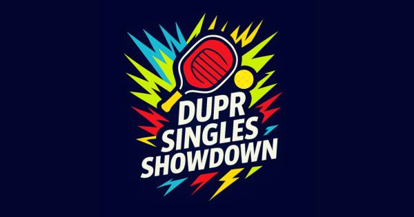 DUPR Singles Showdown I