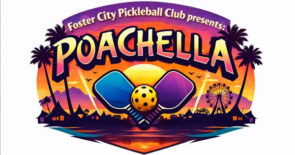 Foster City Pickleball Club presents: Poachella