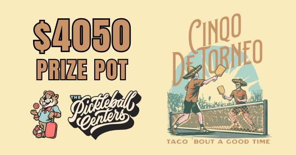 Edmonton Pickleball Center's: Cinqo De Torneo
