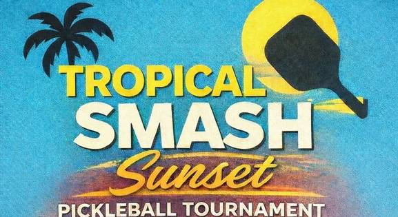 Tropical Smash Sunset Pickleball Tournament