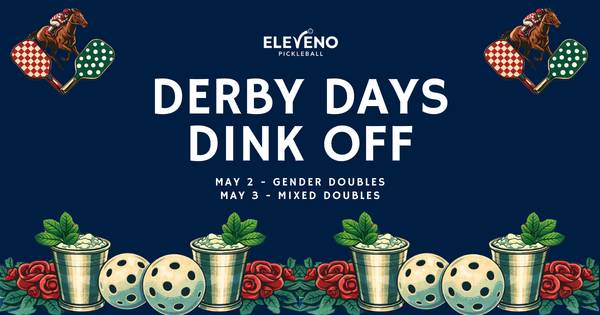 ELEVENO Pickleball Derby Days Dink-Off