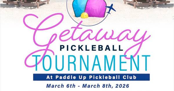 2026 Paddle Up Pickleball Club PickleballTrips.net Getaway Pickleball Tournament