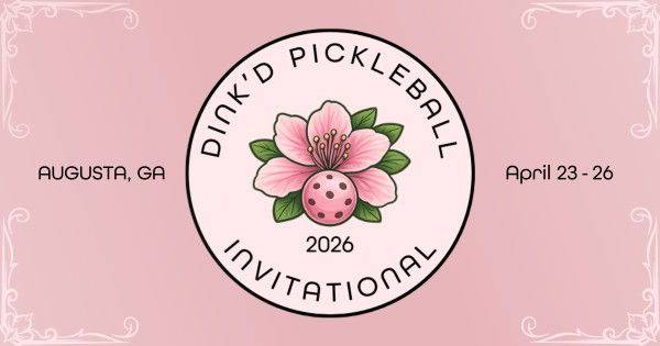 Dink'd Pickleball Invitational 2026