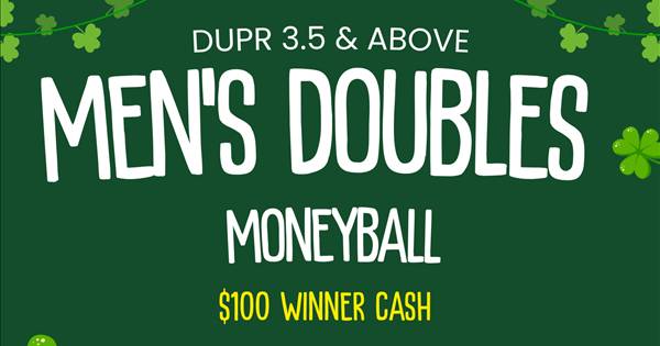 MEN'S DOUBLES 3.5& ABOVE MONEYBALL TOURNEY - $100 EACH WINNER