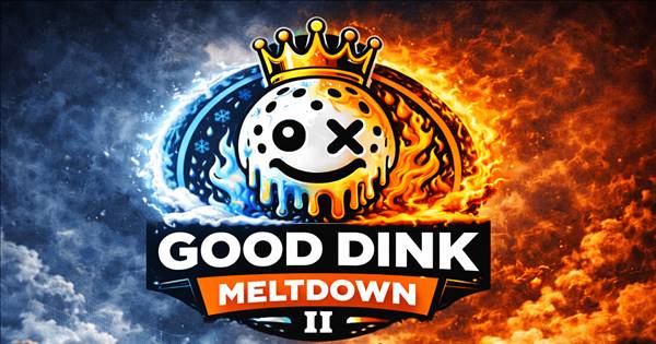 Good Dink Melt Down ll