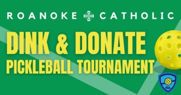 Dink & Donate: Roanoke Catholic Pickleball Tournament