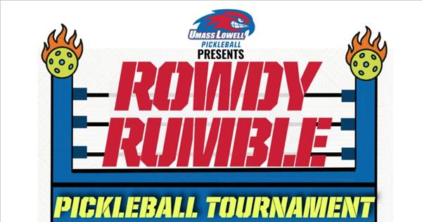 UMass Lowell Rowdy Rumble Pickleball Tournament