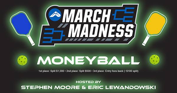 A Peak Pickleball - Money Ball Tournament • Hosted by Stephen Moore & Eric Lewandowski