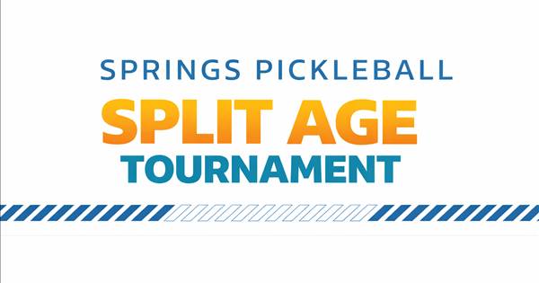Springs Pickleball Split Age Tournament