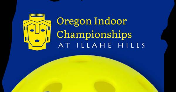 2026 Oregon Indoor Pickleball Championships * upto $6000 in Prize Money for OPEN events
