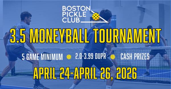 3.5 Moneyball Tournament at Boston Pickle Club