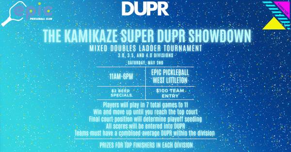 Cancelled- Kamikaze Super DUPR Showdown