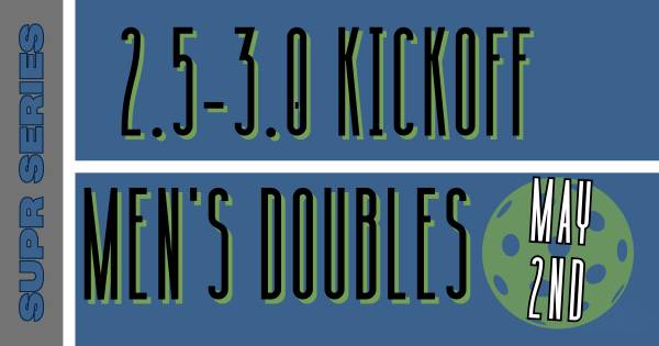 SUPR SERIES: 2.5 (MEN'S DOUBLES)