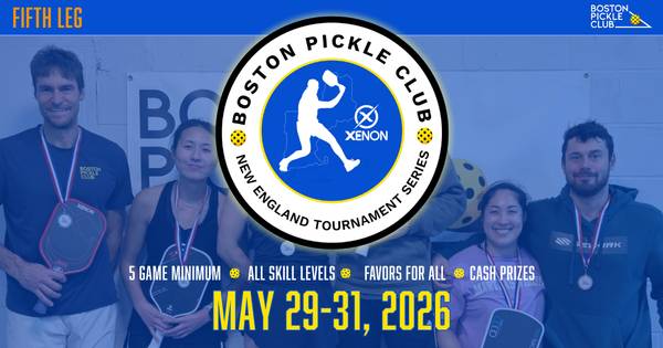 The New England Tournament Series at Boston Pickle Club - Fifth Leg