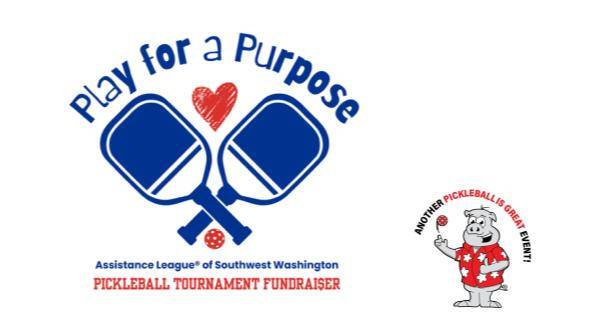 Canceled-2026 Play for a Purpose - fundraiser for Assistance League SW Washington by PIG