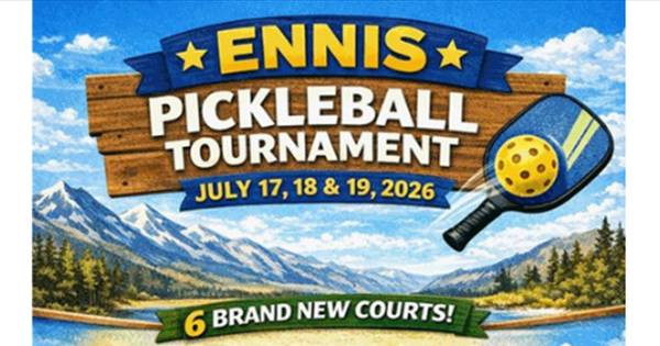 The Madison River 5th Annual Ennis Pickleball Tournament Celebrate Our New Courts!