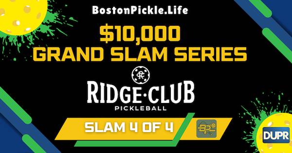 Bostonpickle.life $10,000 Grand Slam Series - The Ridge Club