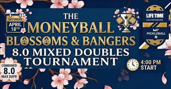 Blossoms & Bangers Mixed Doubles Combined 8.0 Max DUPR Moneyball Tournament