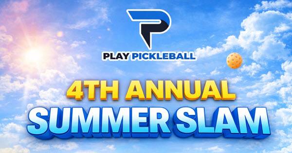 Play Pickleball Summer Slam 2026 Tournament