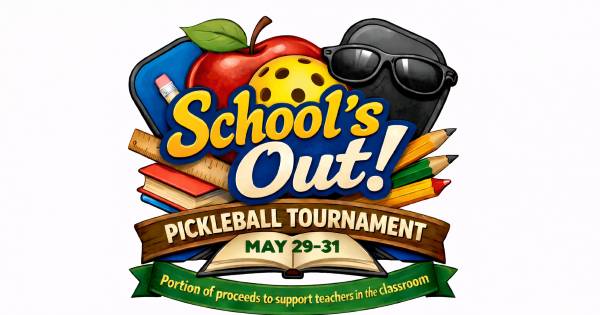SCHOOL'S OUT PICKLEBALL TOURNAMENT