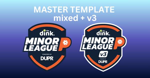 TEMPLATE for Official Minor League Pickleball (combined mixed & MiLP v3)