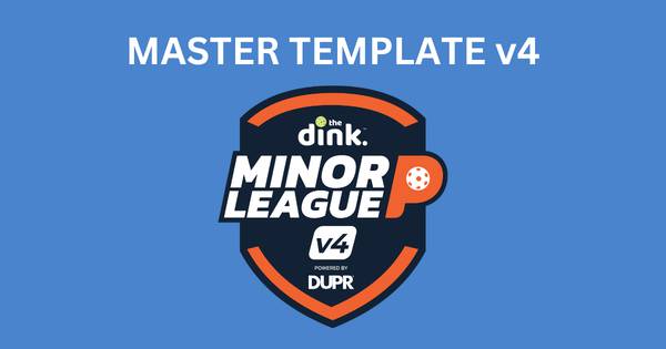 TEMPLATE for Official Minor League Pickleball v4 (MiLP 4 person gendered teams)