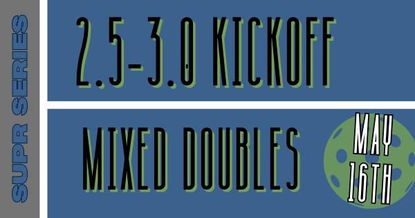 SUPR SERIES: 2.5 (MIXED DOUBLES)