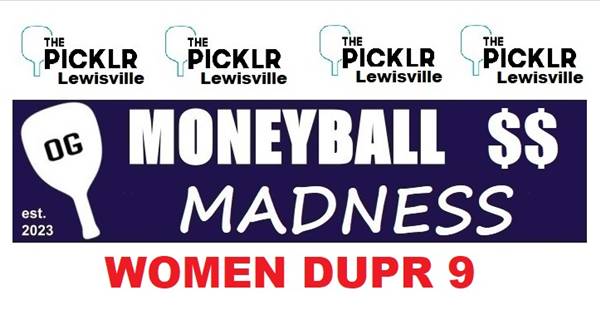 $$1700 Women's DUPR 9 Moneyball Tournament