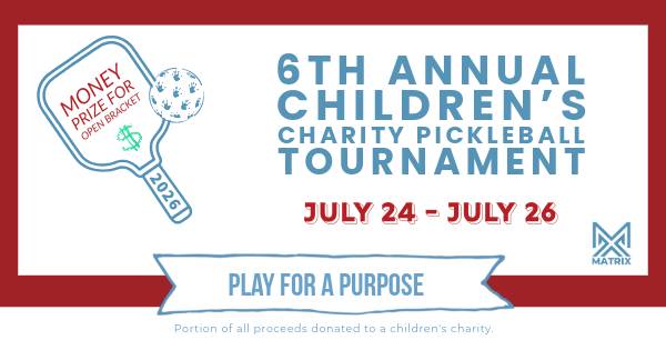 6th Annual Children's Charity Tournament at Matrix