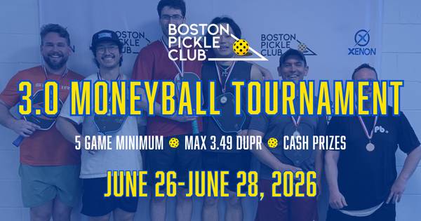 3.0 Moneyball Tournament at Boston Pickle Club