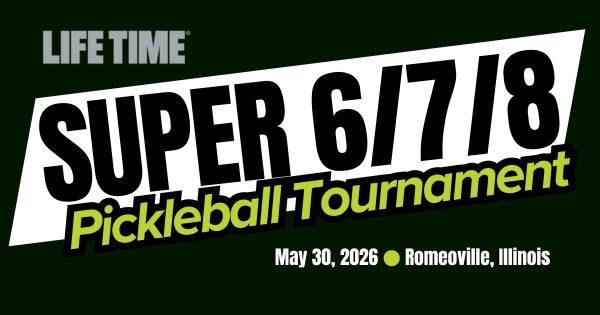 Life Time Romeoville Super 6/7/8
