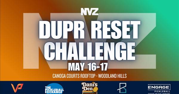 NVZ DUPR RESET CHALLENGE @Canoga Rooftop Courts - Woodland Hills