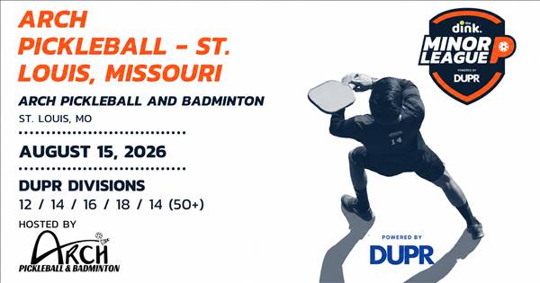 The Dink Minor League Pickleball @ Arch Pickleball - St. Louis, Missouri