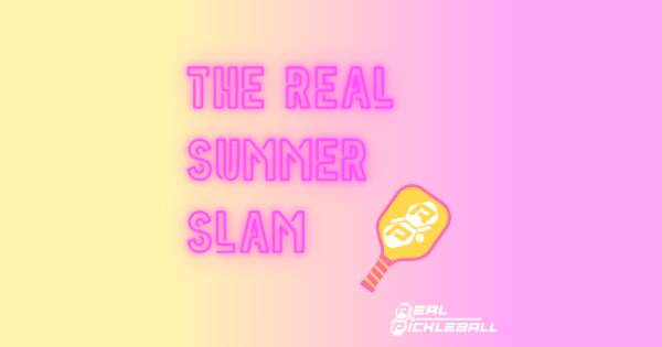 Real Summer Slam