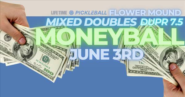 Mixed DUPR 7.5 Midweek Moneyball
