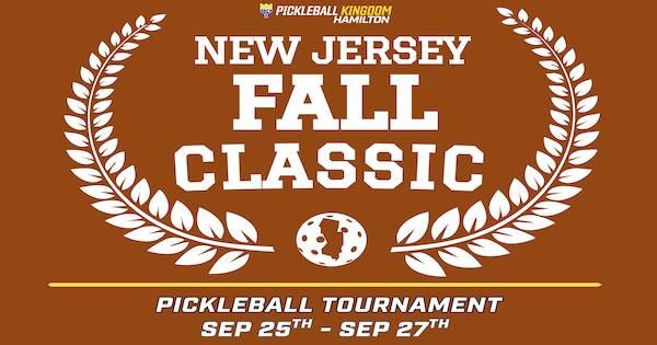 New Jersey Fall Classic @ Pickleball Kingdom Hamilton