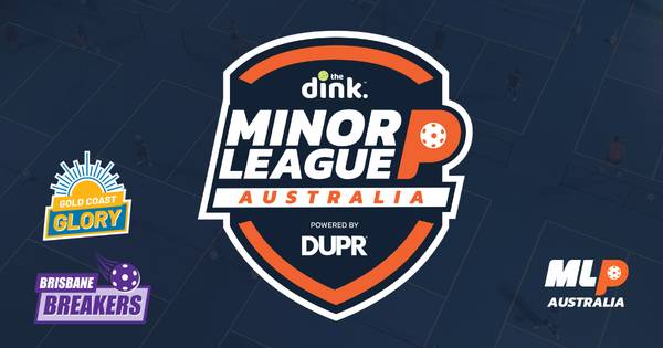 AUS The Dink Minor League Pickleball Gold Coast Glory / Brisbane Breakers MLP Qualifier @ Get Pickld