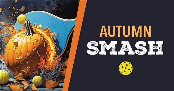 Autumn Smash Pickleball Tournament