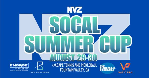 NVZ SOCAL SUMMER CUP @FOUNTAIN VALLEY PICKLEBALL CENTER