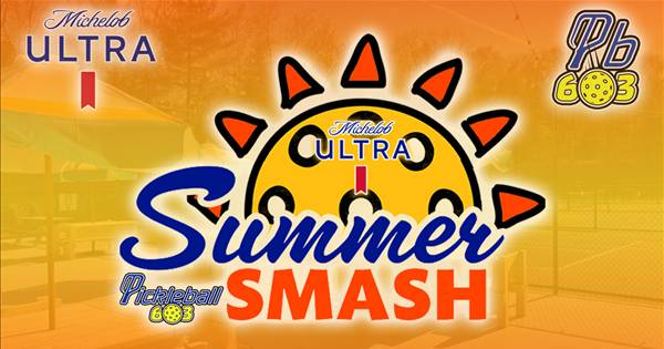 Pickleball 603's - Summer Smash 2026