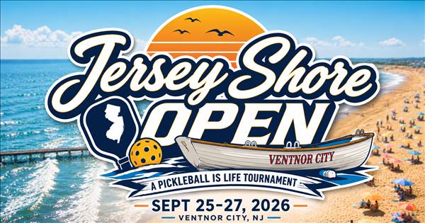 Jersey Shore Open, a Pickleball is Life Tournament