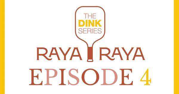THE DINK SERIES: EPISODE 4 @RAYA CHELTENHAM