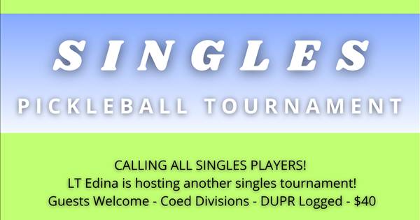 SINGLES TOURNAMENT @ LIFE TIME EDINA