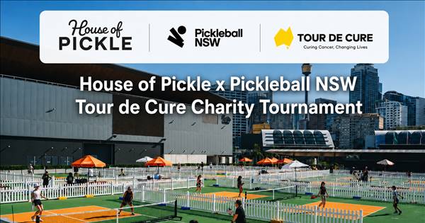 House of Pickle x Pickleball NSW Tour de Cure Charity Tournament